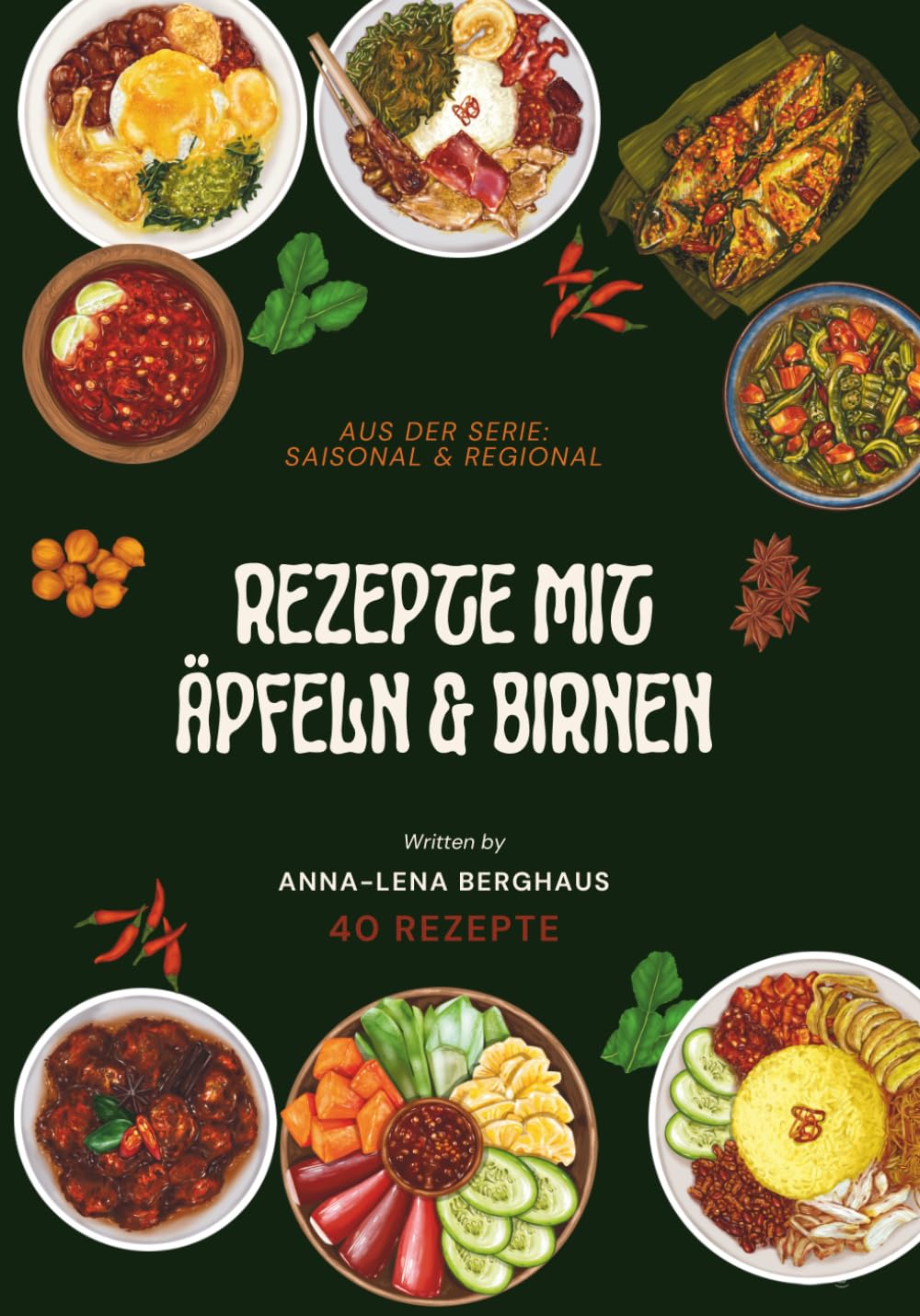 Rezepte mit Äpfeln & Birnen: aus der Serie Saisonal & Regional