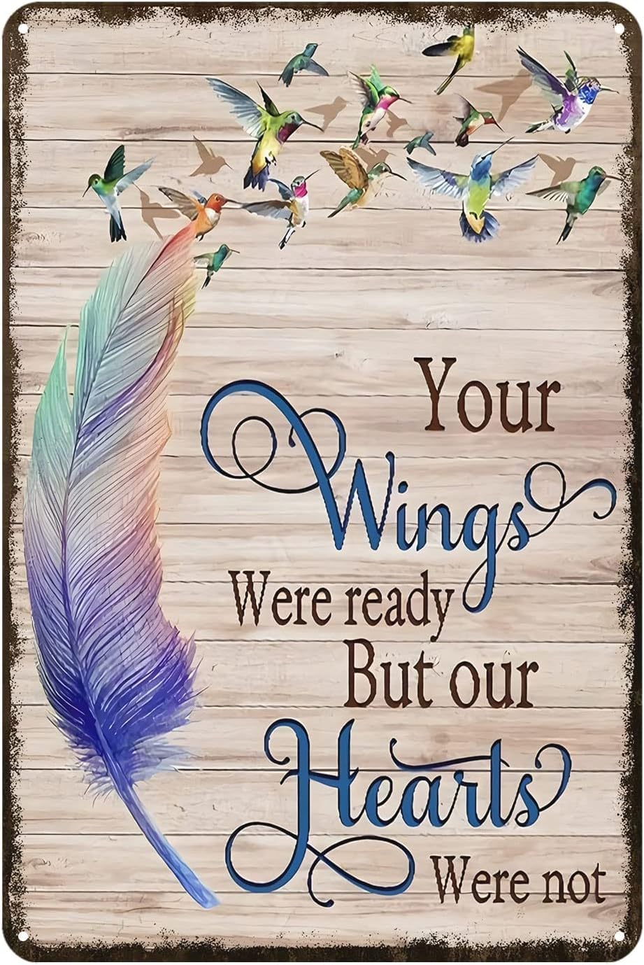 Yunking I-42 Metal Sign Humming Bird Your Wings Were Ready But Our Heart Was Not Rustic Decor Vintage Tin Sign Home Kitchen Bar Cafe Club Cave Wall Decor Humming Bird Tin Sign 12 X 8 Inch