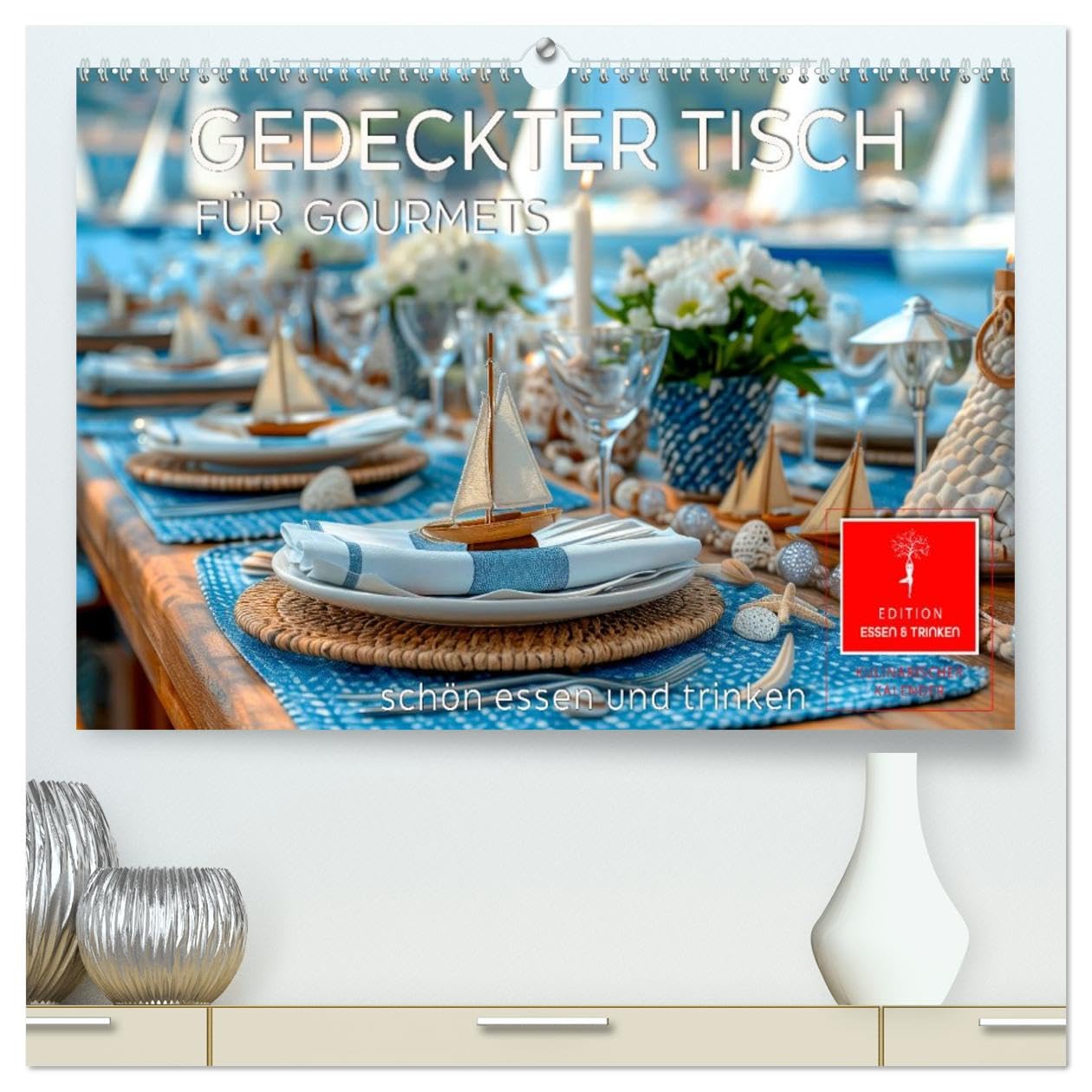 Gedeckter Tisch für Gourmets (hochwertiger Premium Wandkalender 2026 DIN A2 quer), Kunstdruck in Hochglanz: Festliches oder rustikales Flair, das Auge isst mit. (CALVENDO Lifestyle)