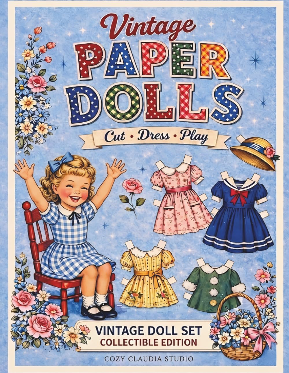 Vintage papel dolls: Cut, Dress & Play • Paper Dolls Book • Vintage Outfits • For Adults, Teens & Kids (Vintage papel dolls vol.1,2,3)