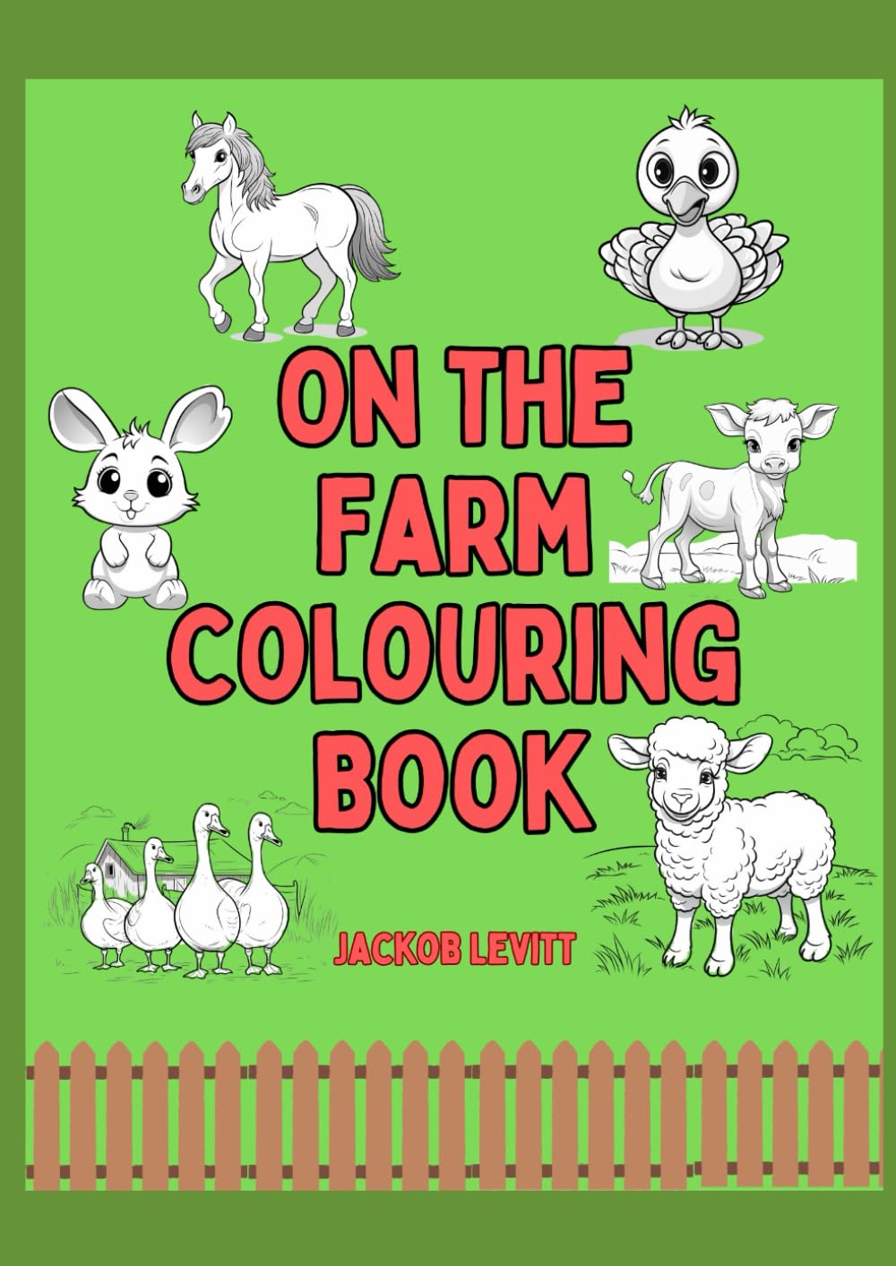 On The Farm Colouring Book: full of farmyard friends for kids of all ages (Colouring Books)
