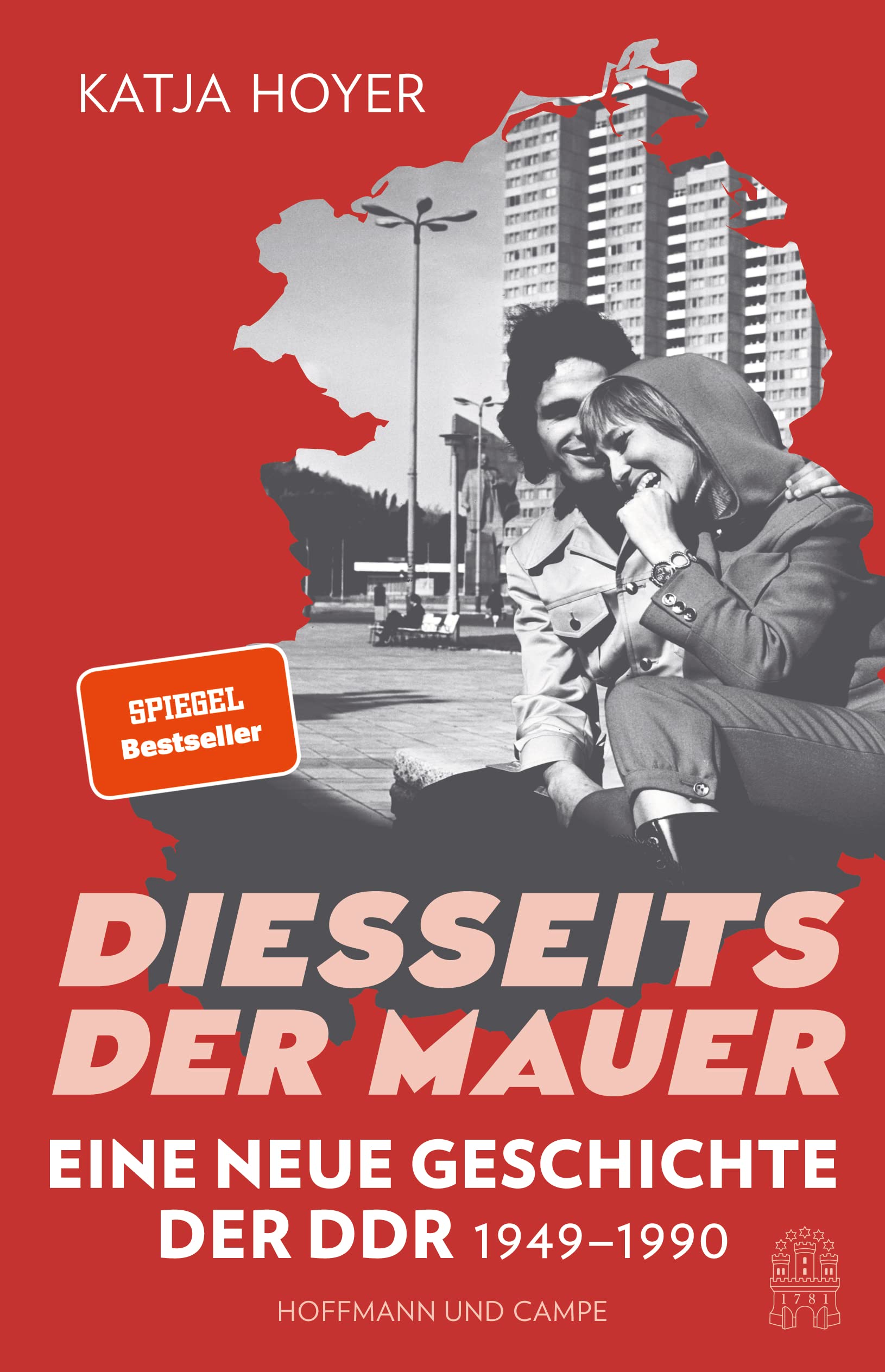 Diesseits der Mauer: Eine neue Geschichte der DDR 1949-1990
