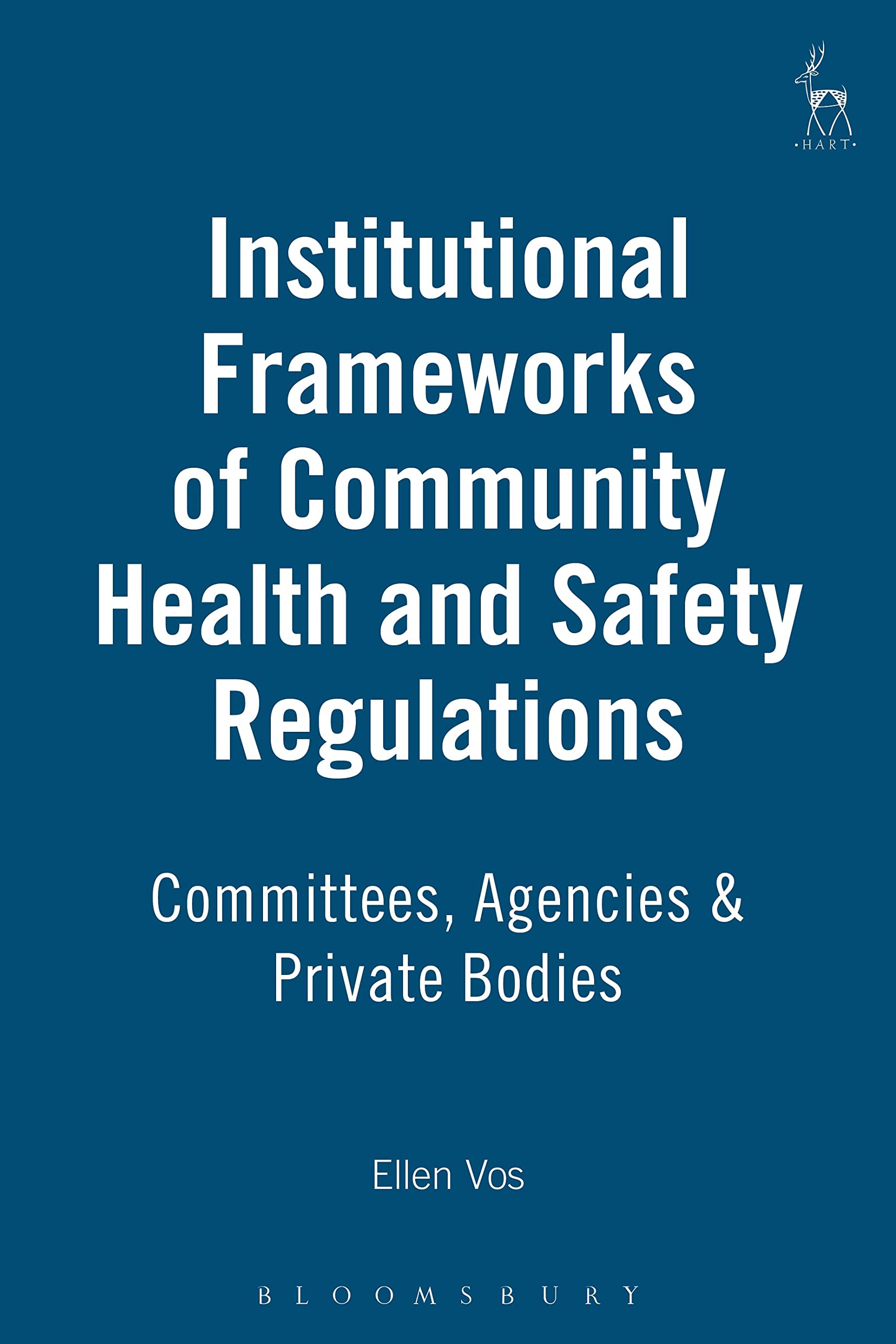 Institutional Frameworks of Community Health and Safety Legislation: Committees, Agencies and Private Bodies