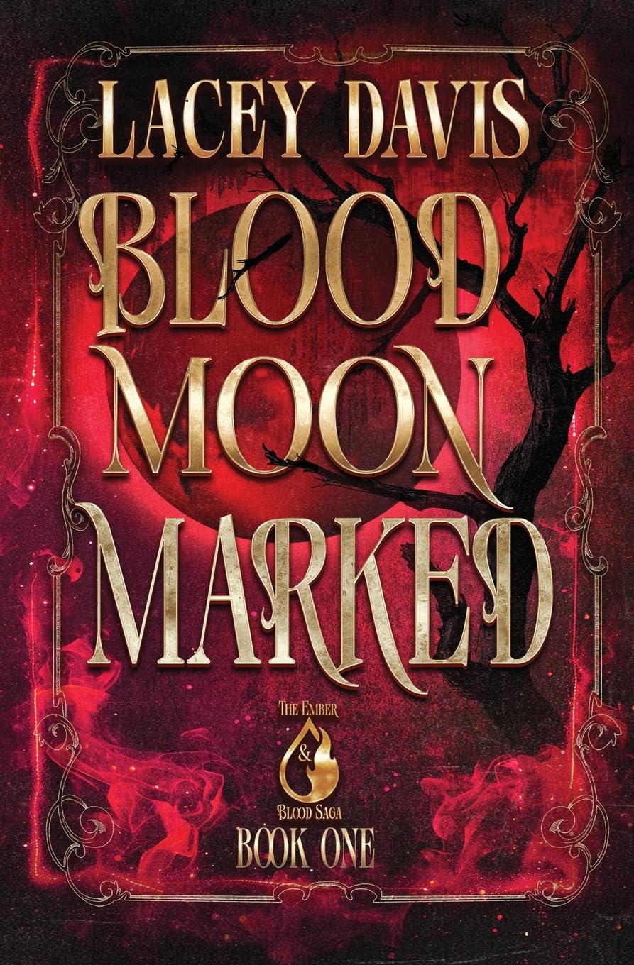 Blood Moon Marked: A Post-apocalyptic Survival Romantasy with Aliens and Dragons (The Ember Blood Saga)