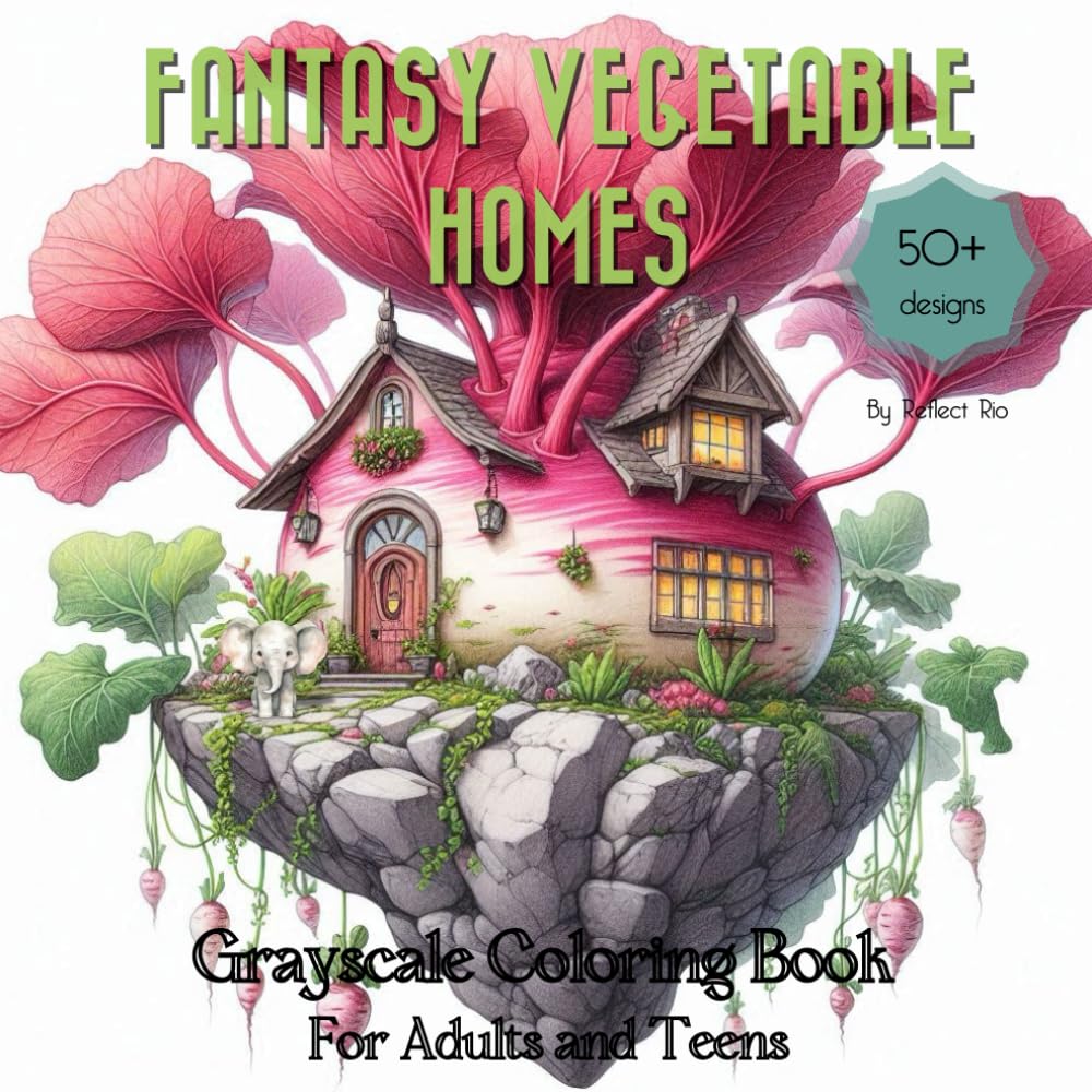 Fantasy Vegetable Homes Grayscale Coloring Book: Featuring Whimsical Houses with Veggies and Cute Animals on a Floating Island - Suitable for Teens and Adults for Relaxation and Stress Relief