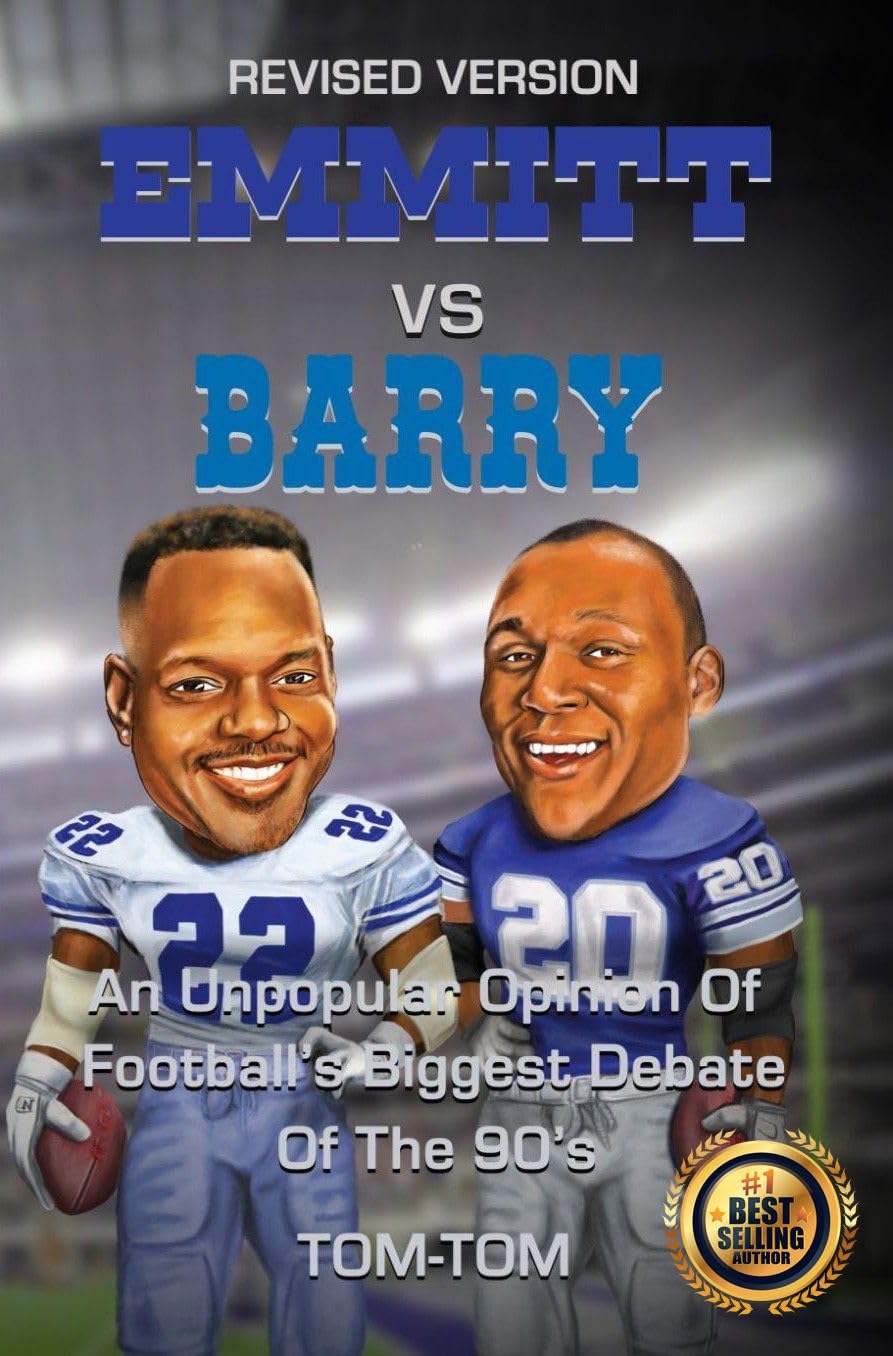 Emmitt vs Barry: An Unpopular Opinion Of Football's Biggest Debate Of The 90's (Revised Version)      Kindle Edition