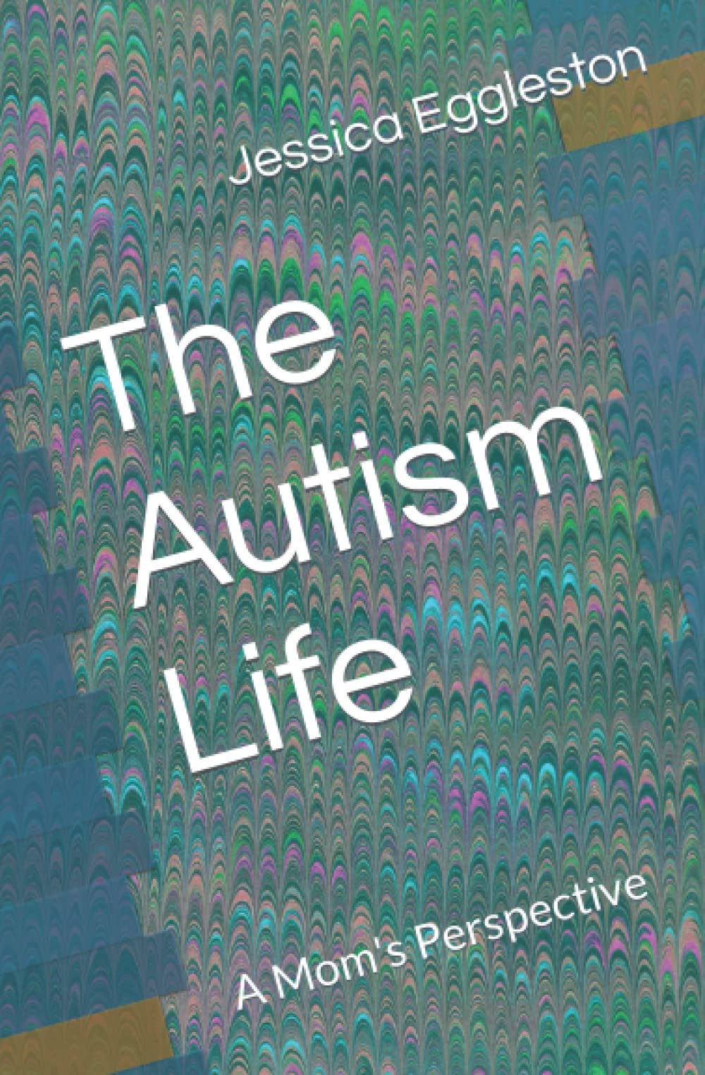 The Autism Life: A Mom's Perspective