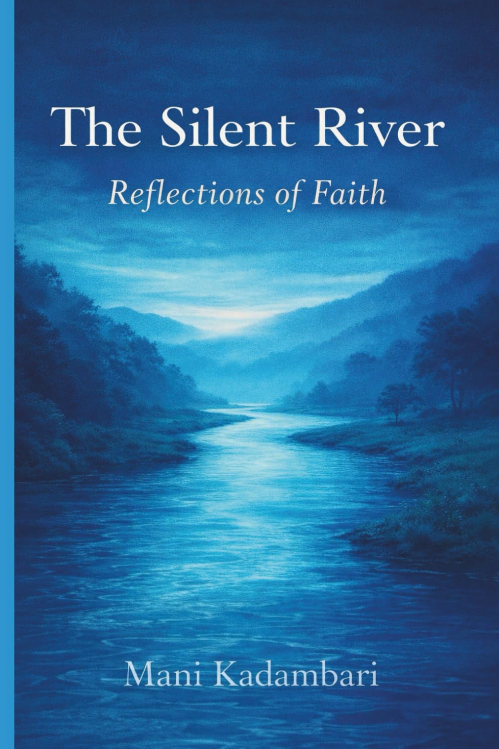The Silent River: Reflections of Faith