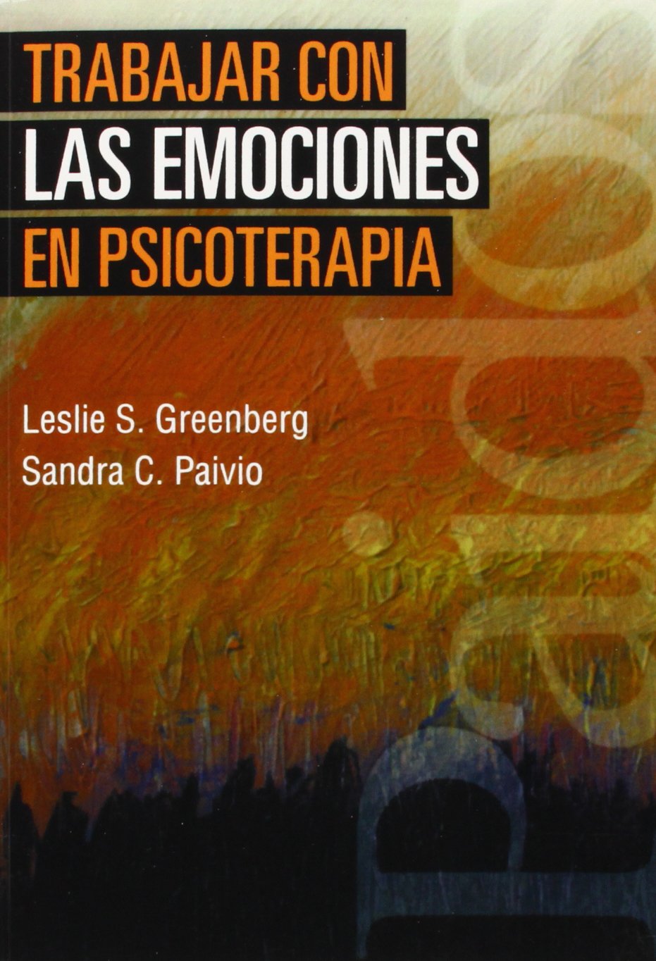 Trabajar con las emociones en psicoterapia (Psicologia, Psiquiatria, Psicoterapia/ Psychology, Psychiatry, Psychotherapy) (Spanish Edition)