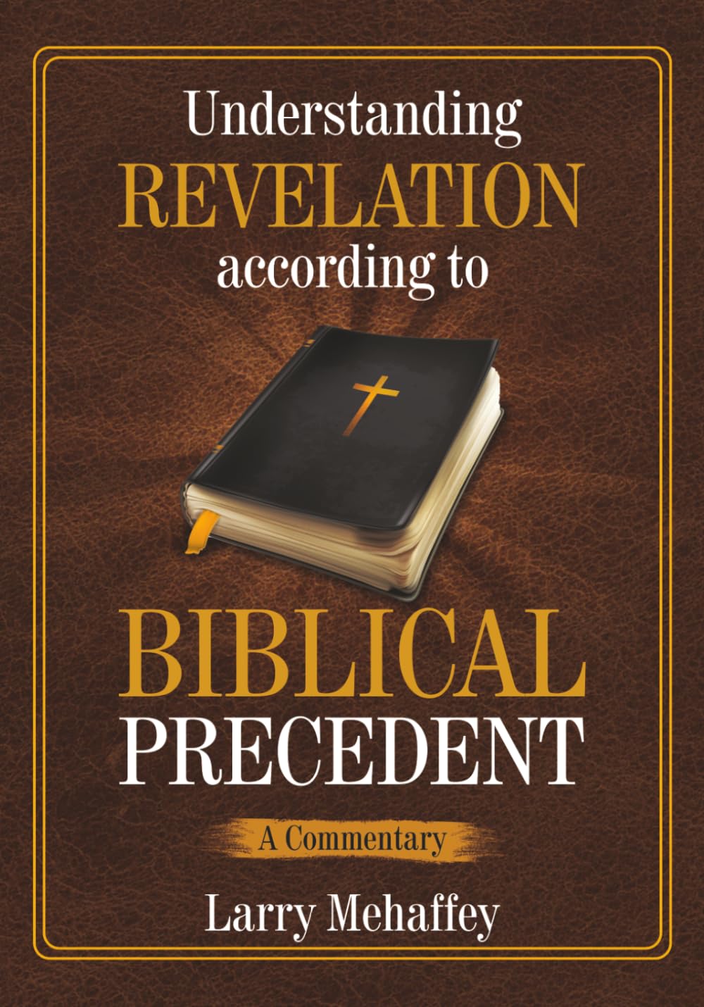 Understanding Revelation according to Biblical Precedent