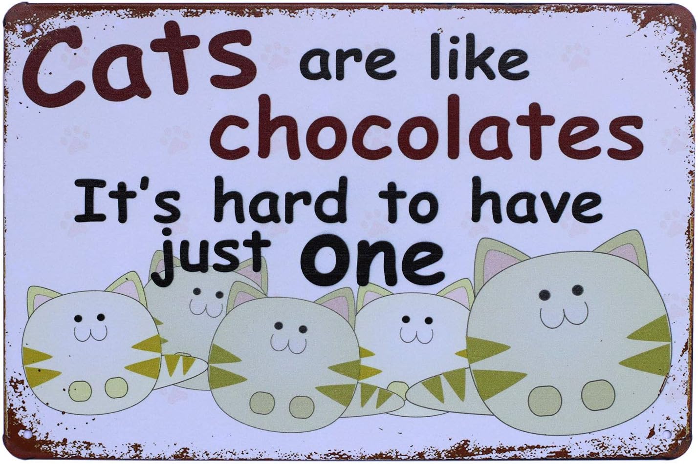 UOOPAICats are Like Chocolates It's Hard to Have Just One Country Rustic Vintage Tin Sign Bar Pub Home Wall Decor Retro Metal Art Poster
