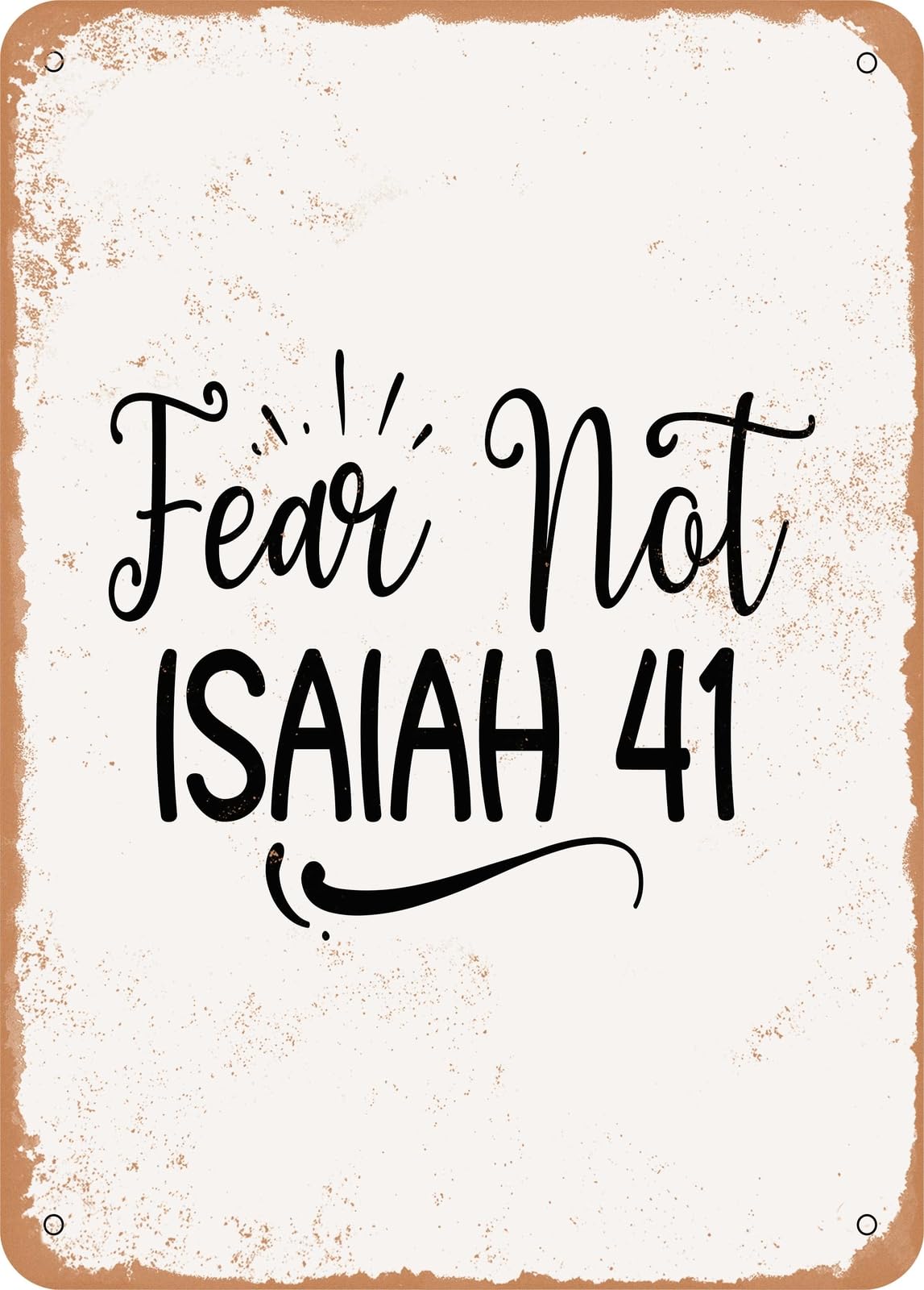 Miaomansenstore Metal Sign - Fear Not Isaiah 1 - Vintage Look Home Decor