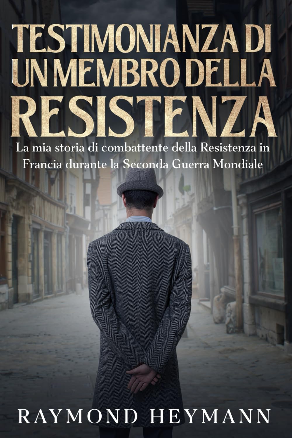 Testimonianza di un membro della Resistenza: La mia storia di combattente della Resistenza in Francia durante la Seconda Guerra Mondiale