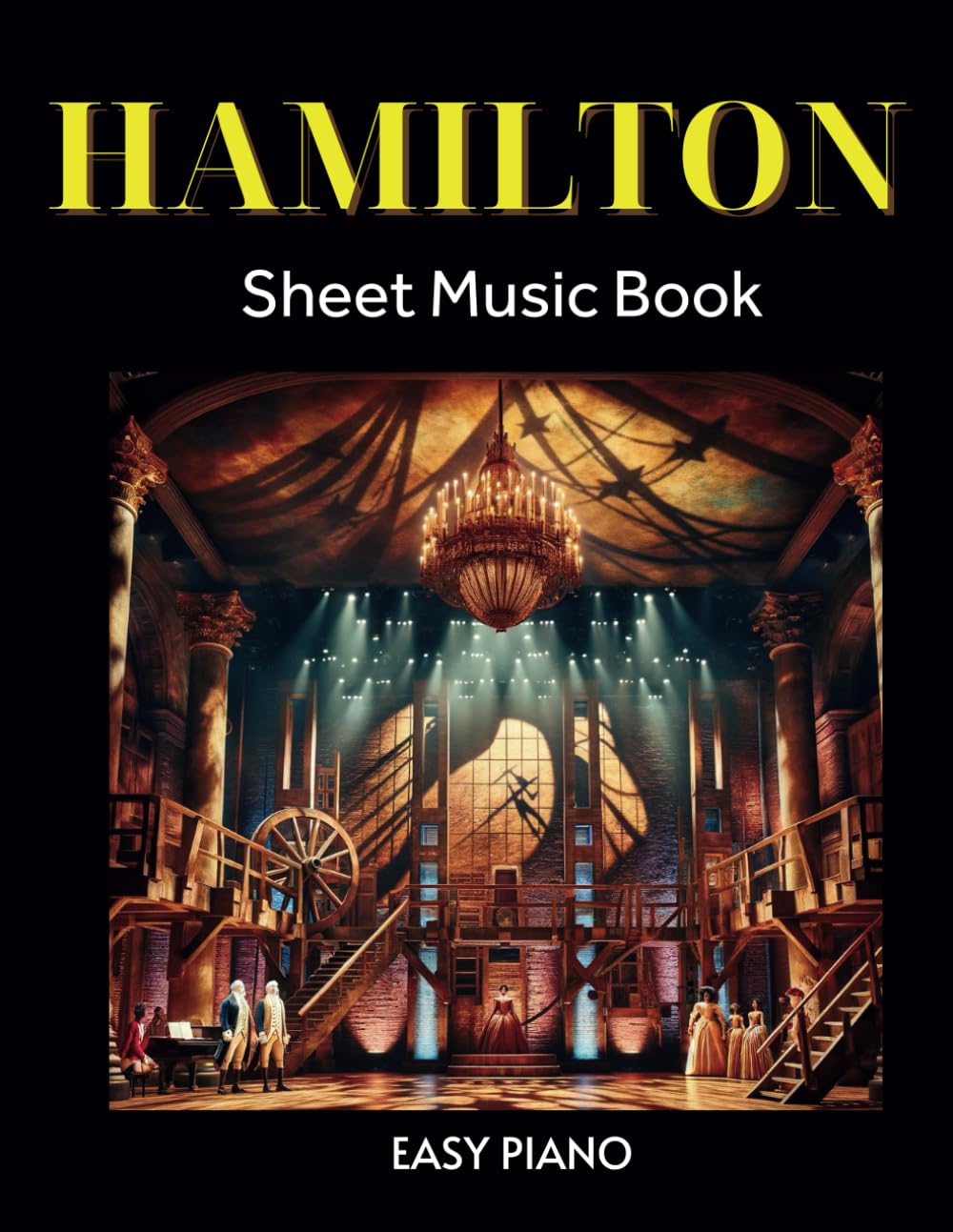 Hamilton Sheet Music Book: Easy Piano