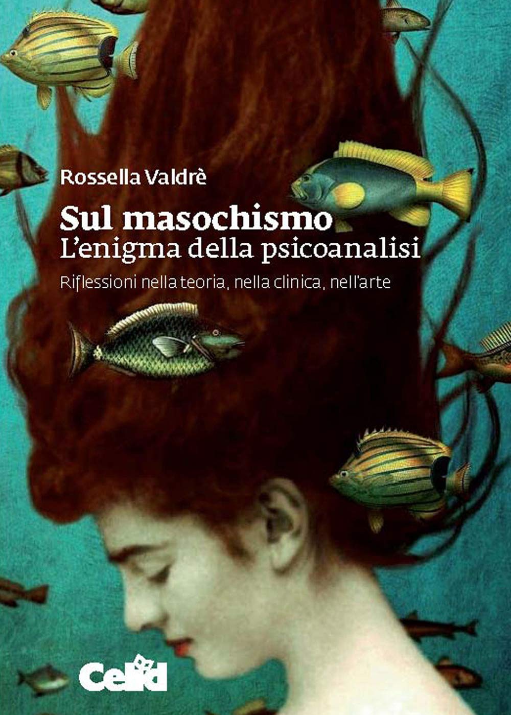 Sul Masochismo. L'enigma Della Psicoanalisi. Riflessioni Nella Teoria, Nella Clinica, Nell'arte - 4