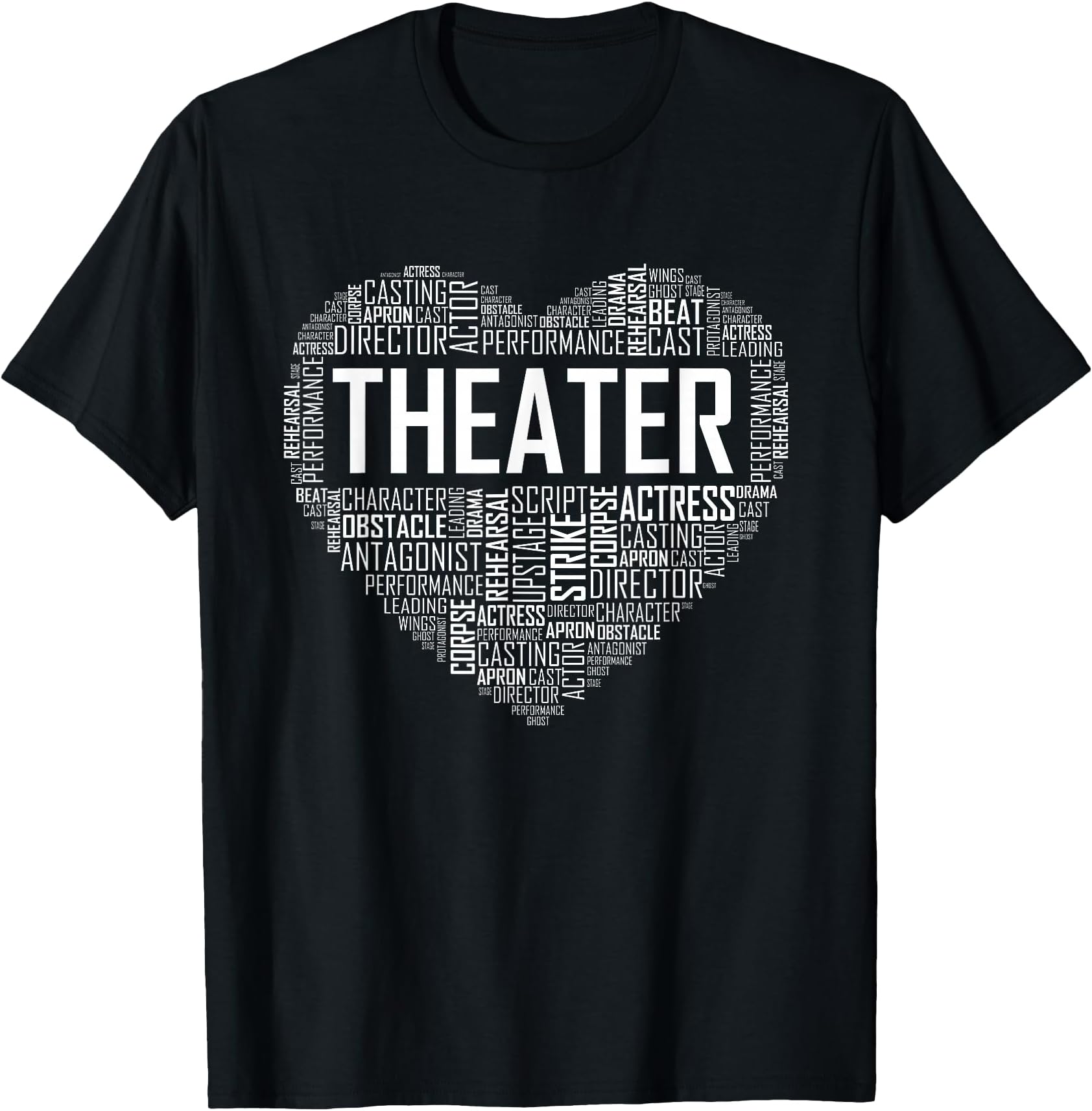 Theater Life Heart Love Drama Actor Actress Gift T-Shirt Small