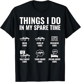 The 'Things I Do in My Spare Time' T-Shirt for Dedicated Car Guys
