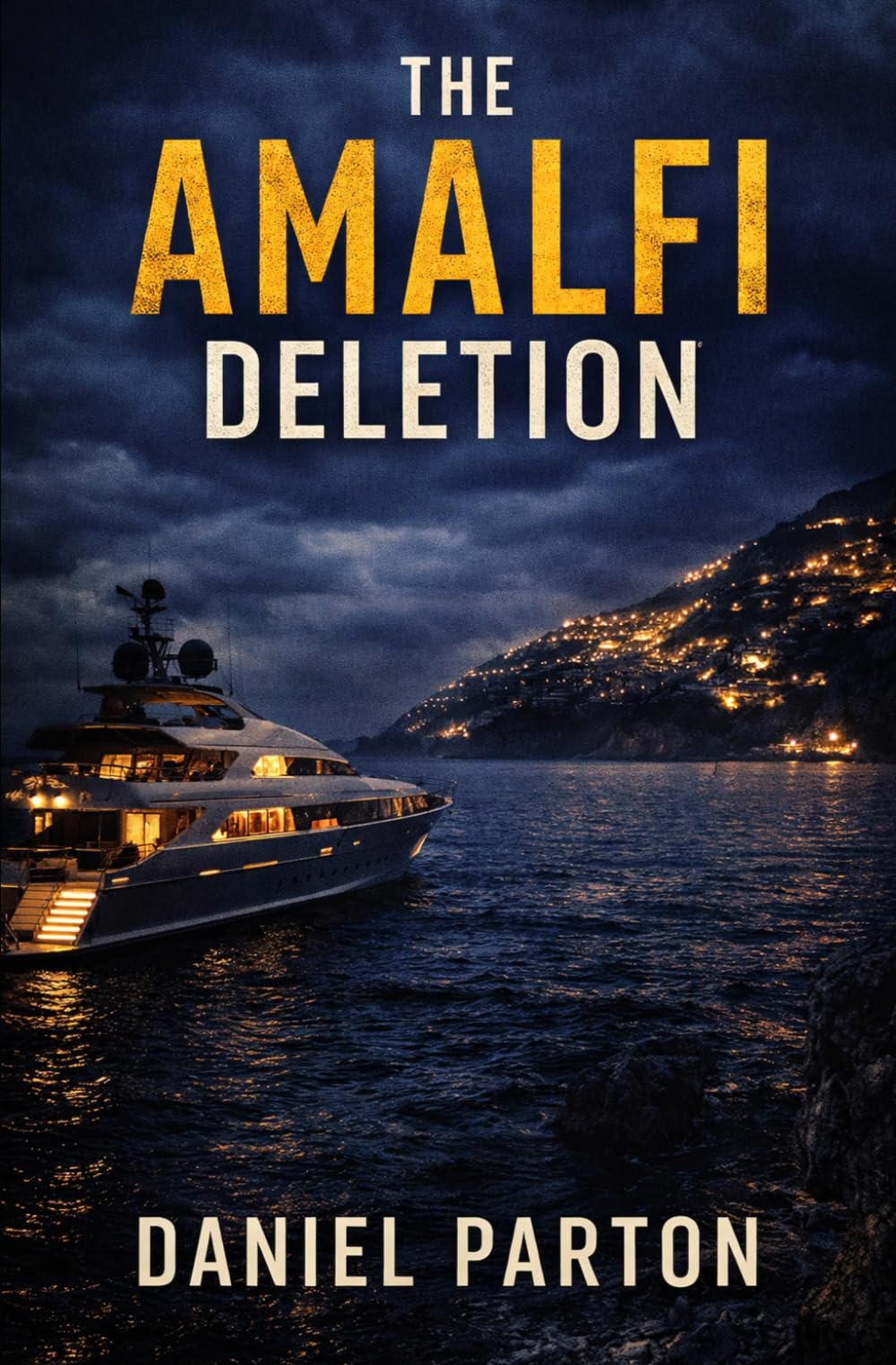 The Amalfi Deletion: A missing tech founder. A yacht full of secrets. A silent cover-up.: 1 (The Mediterranean Files)