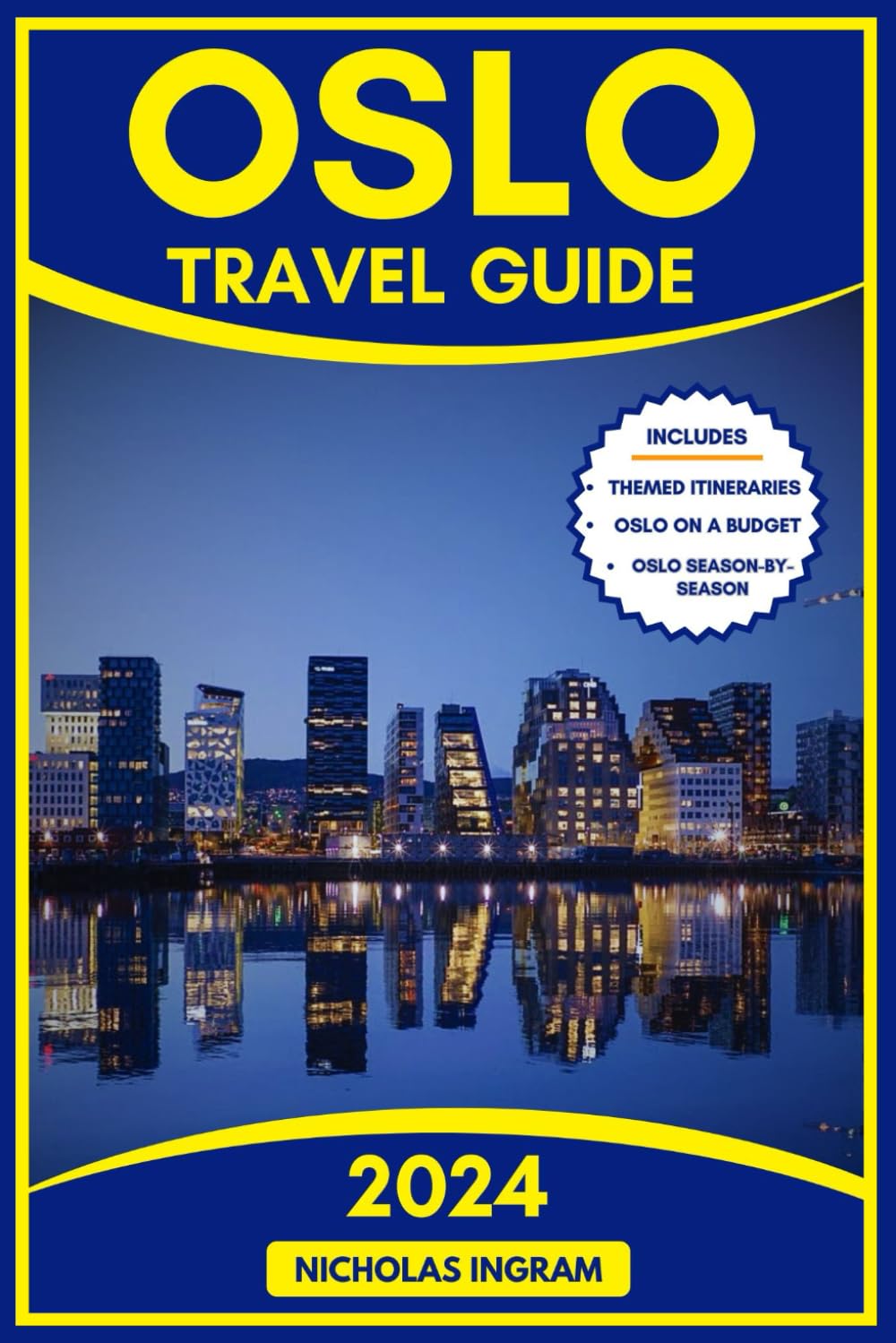 OSLO TRAVEL GUIDE: Your Essential Travel Companion to Explore Norway's Vibrant Capital - Top Must-See Attractions, History, Culture, Adventure And Unique Experiences. (The World Explorer)