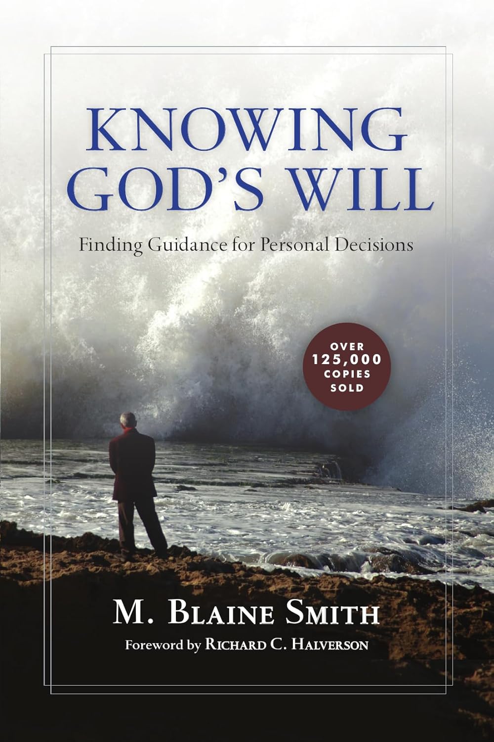 Knowing God's Will: Finding Guidance for Personal Decisions: M. Blaine ...