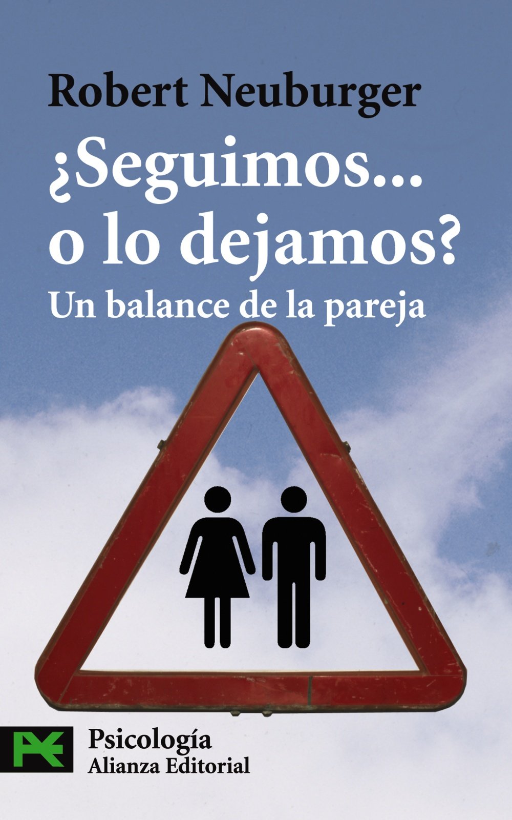 ¿Seguimos... o lo dejamos?: Un balance de la pareja (El libro de bolsillo - Ciencias sociales)