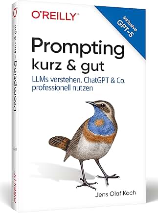 Cover: Prompting kurz & gut : LLMs verstehen, ChatGPT & Co. professionell nutzen : inklusive GPT-5