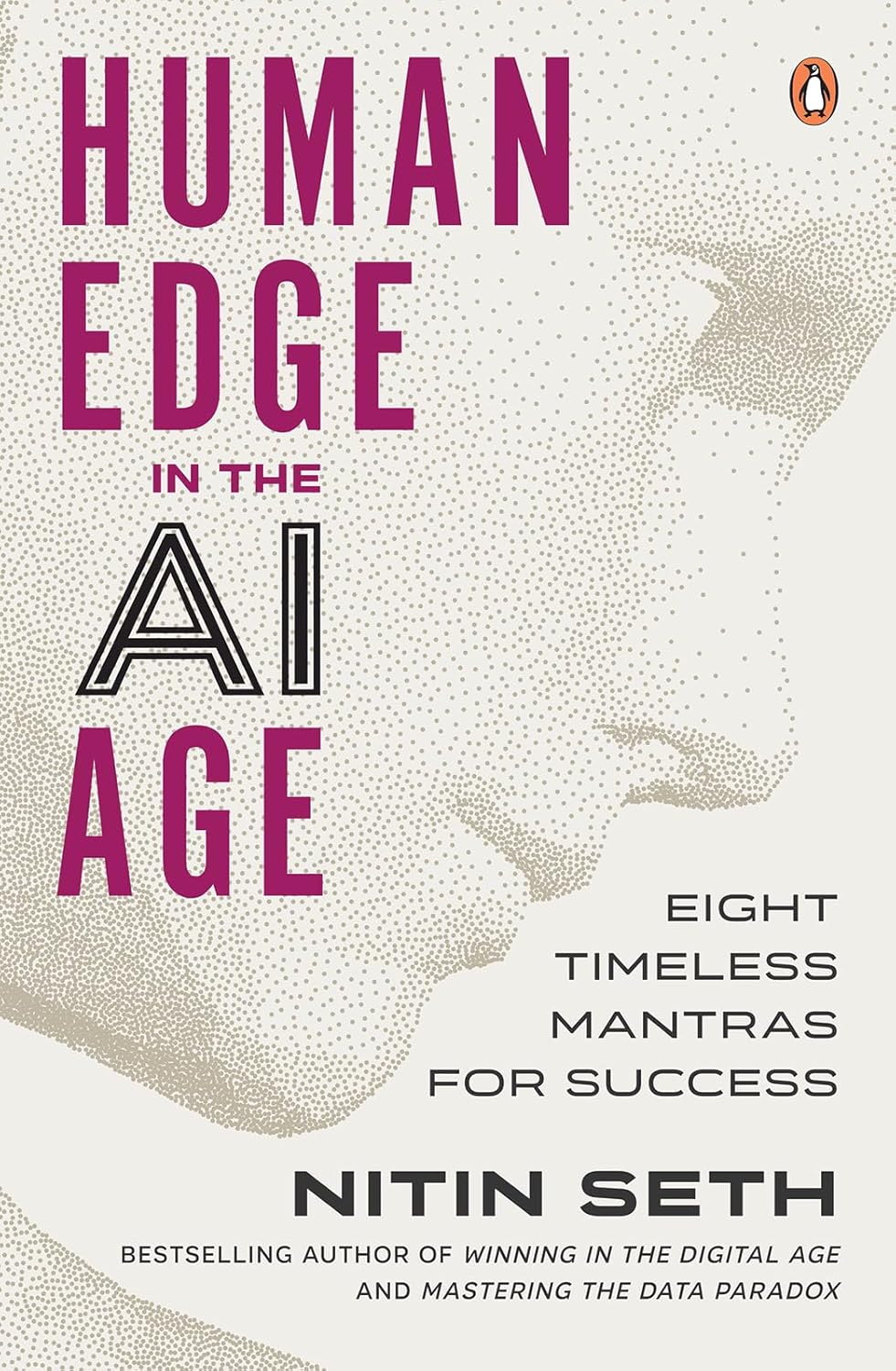 Human Edge in the AI Age: Eight Timeless Mantras for Success Human Edge in the AI Age: Eight Timeless Mantras for Success