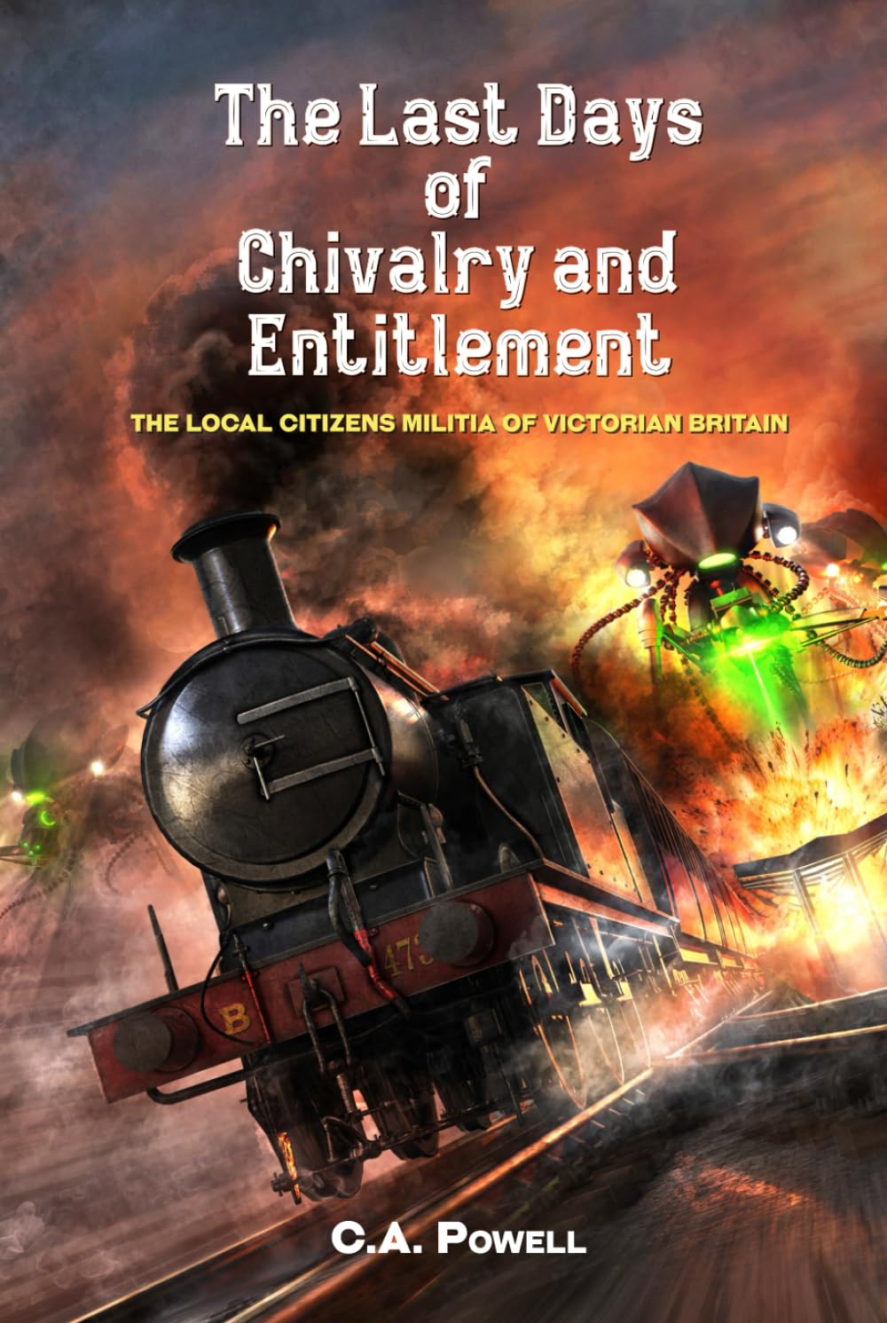 The Last Days of Chivalry and Entitlement: The Local Citizen's Militia of Victorian Britain (The Martian Invasion of Victorian Britain.)
