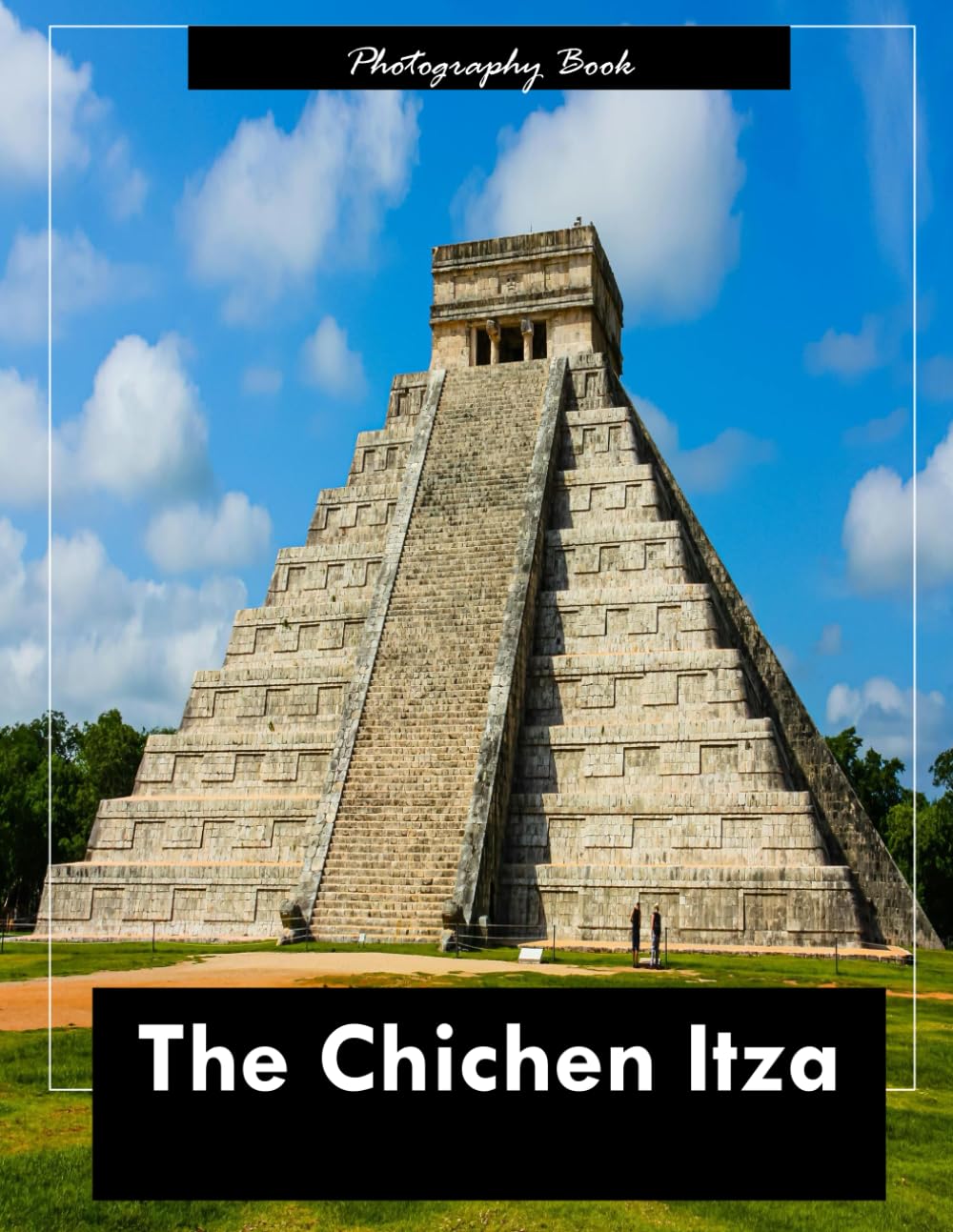 Chichen Itza: A Visual Journey Through the Maya Metropolis — Stunning Photography of Pyramids, Temples, and Ancient Stone