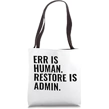 ERR is Human Restore is Admin IT Administrator Tech Support Tote Bag