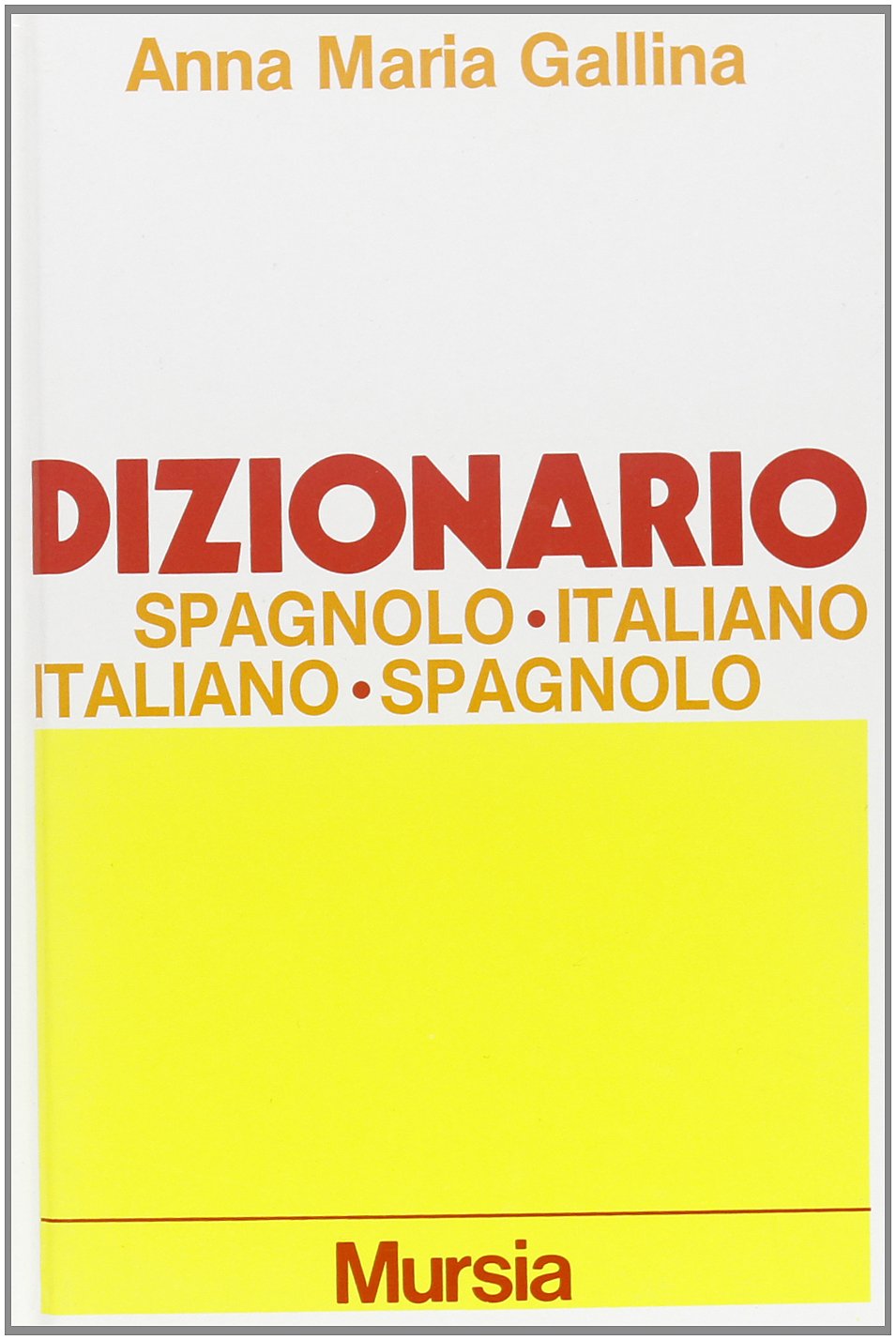 Dizionario spagnolo-italiano, italiano-spagnolo. Ediz. ridotta