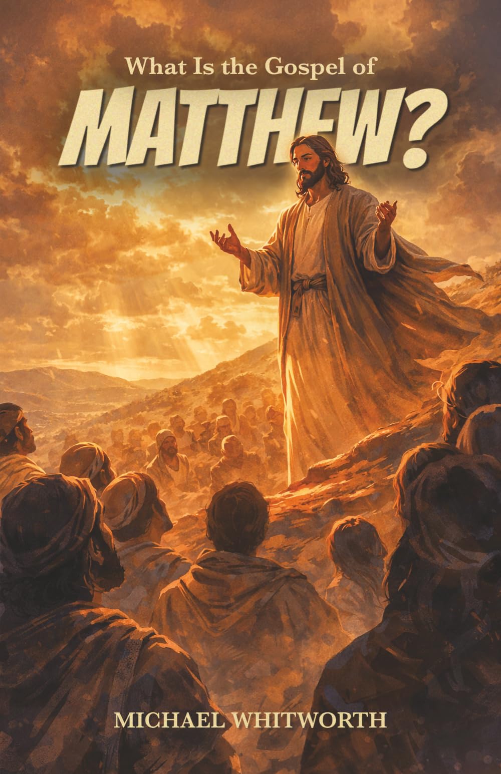 What Is the Gospel of Matthew?: 27 (Kids’ Guides to God’s Word)