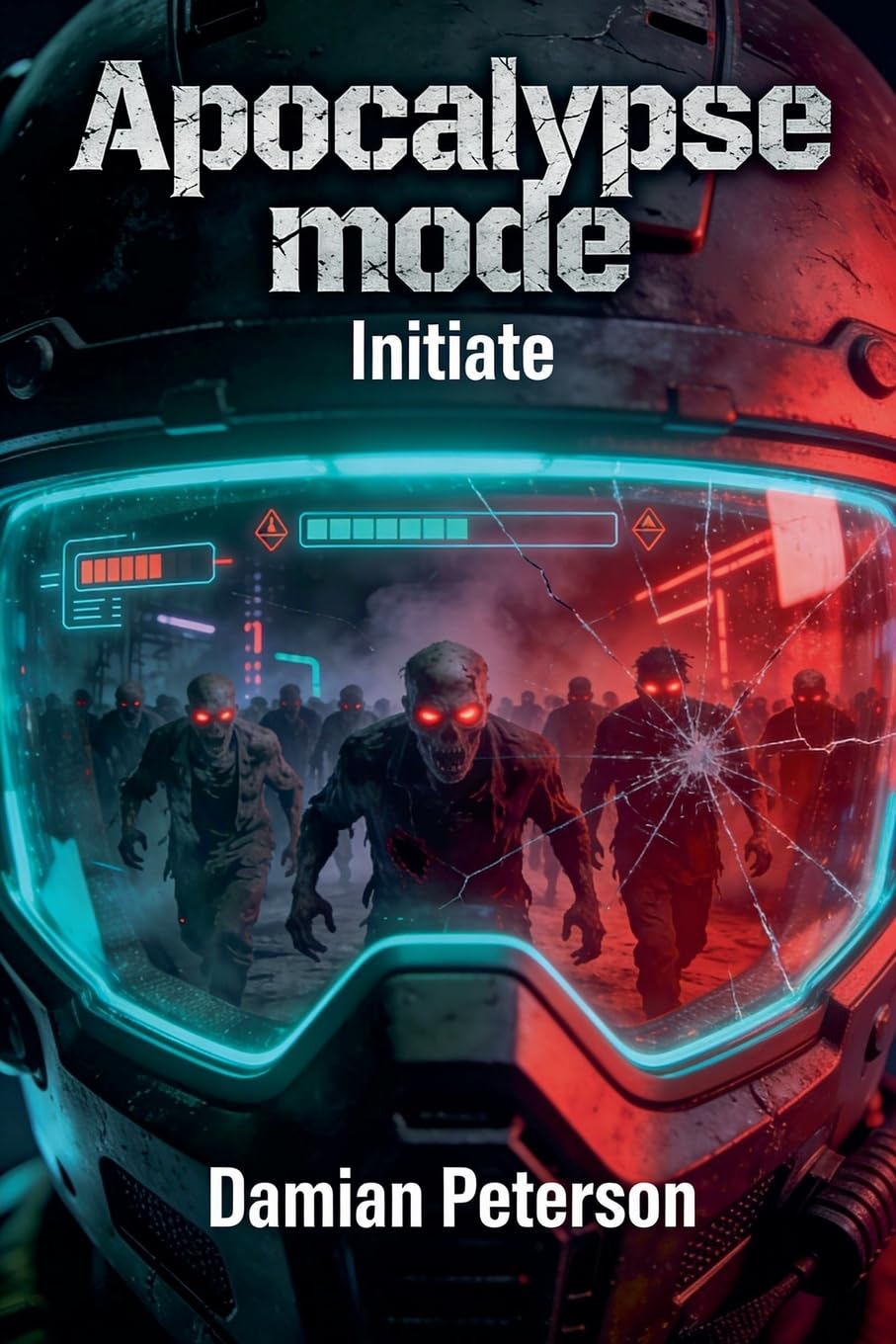 Apocalypse Mode - Initiate: A fast paced Zombie Survival LitRPG Series: 1