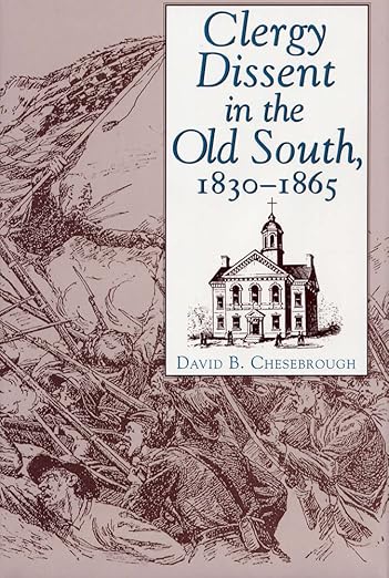 Clergy Dissent in the Old South, 1830 - 1865