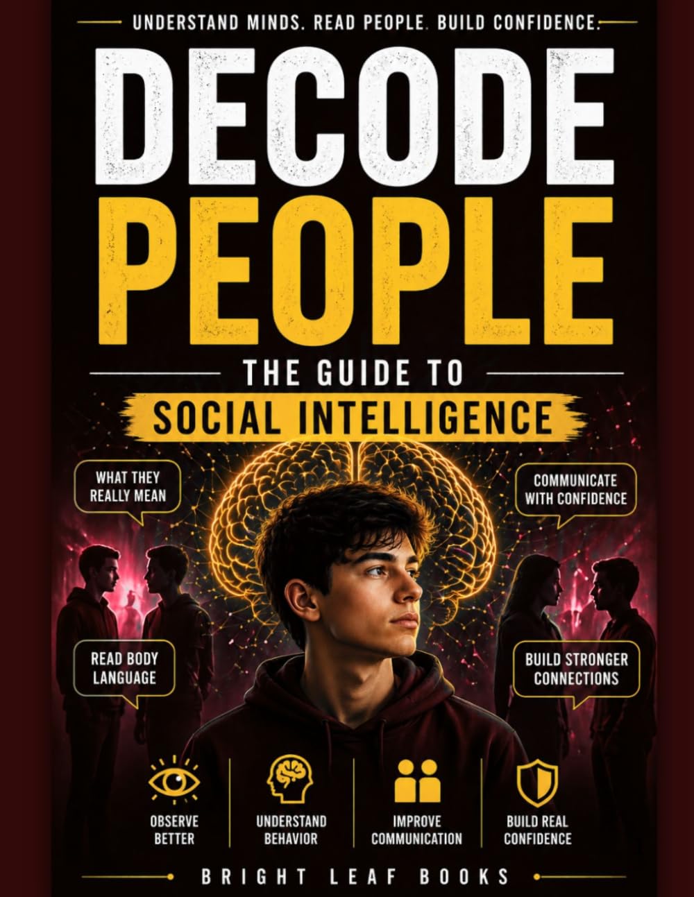 Decode People: The Guide to Social Intelligence