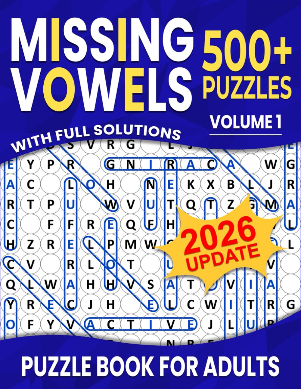 Missing Vowels Word Search: Over 500+ Puzzles Word Search Missing Vowels for Adults , Unique and Challenging Word Search Variation for all Ages | Volume 1 | (Missing Vowels 500+Puzzles)