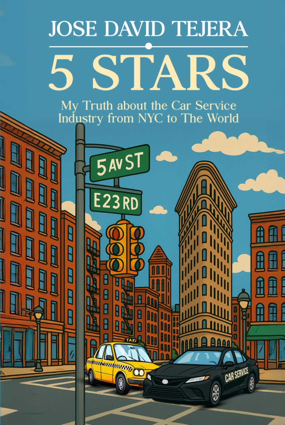 5 Stars: My Truth about the Car Service Industry from NYC to The World      Hardcover – March 21, 2026