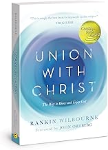 Union with Christ: The Way to Know and Enjoy God