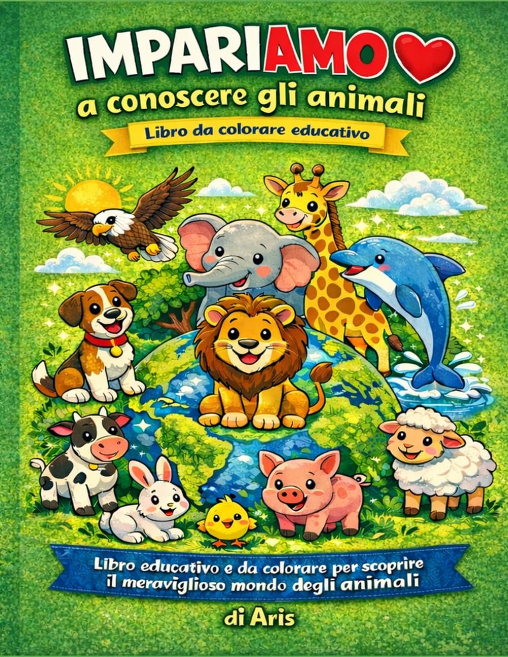 ImpariAMO a conoscere gli animali: Libro educativo e da colorare per bambini – Scopri gli animali della fattoria, della savana, della giungla, del mare e gli uccelli più iconici