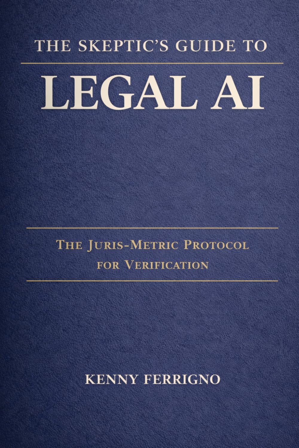 The Skeptic's Guide to Legal AI: Super Prompts, Control Panels, and Verified Workflows for Real Practice