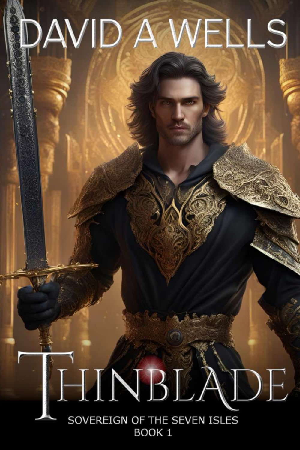 Thinblade: Sovereign of the Seven Isles: Book One: Volume 1