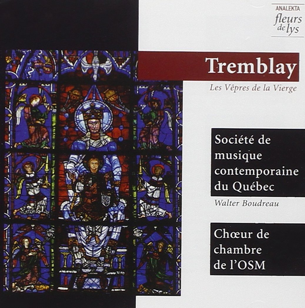 Tremblay: Les Vêpres de la Vierge