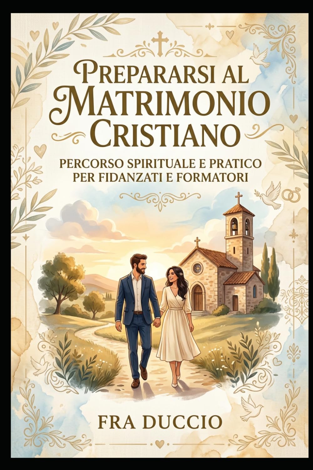 Prepararsi al Matrimonio Cristiano: Percorso spirituale e pratico per fidanzati e formatori