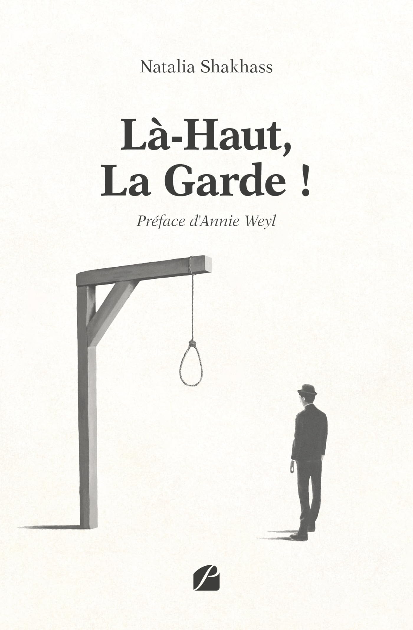 Là-Haut, La Garde !: Chronique du palais, pièce en quatre actes