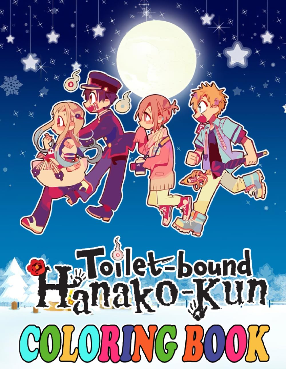 Toilet Bound Hanako-Kun Coloring Book for Fan Teen Men Women Kid: 35+ Great Coloring Pages For Kids, Teens, Adults. Beautiful And Exclusive ... Your Creativity And Create Your Masterpieces