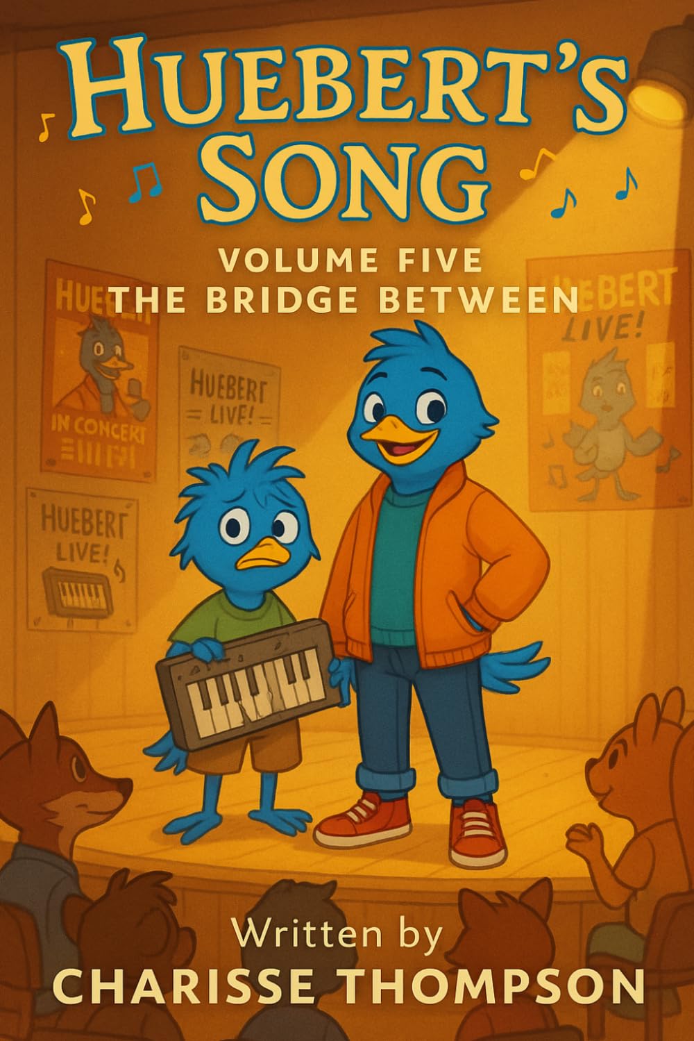 Huebert’s Song Volume Five The Bridge Between (Huebert’s Harmony: The Songbird Chronicles)