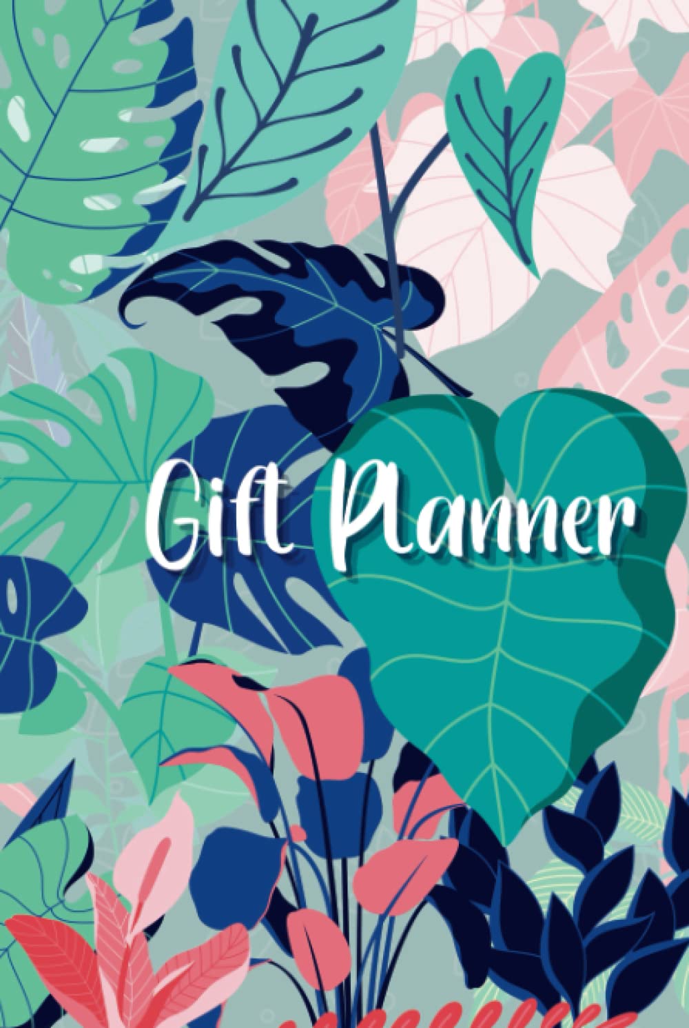 Gift Planner - Leaf Design - A book to track all the gifts you need to buy throughout the year