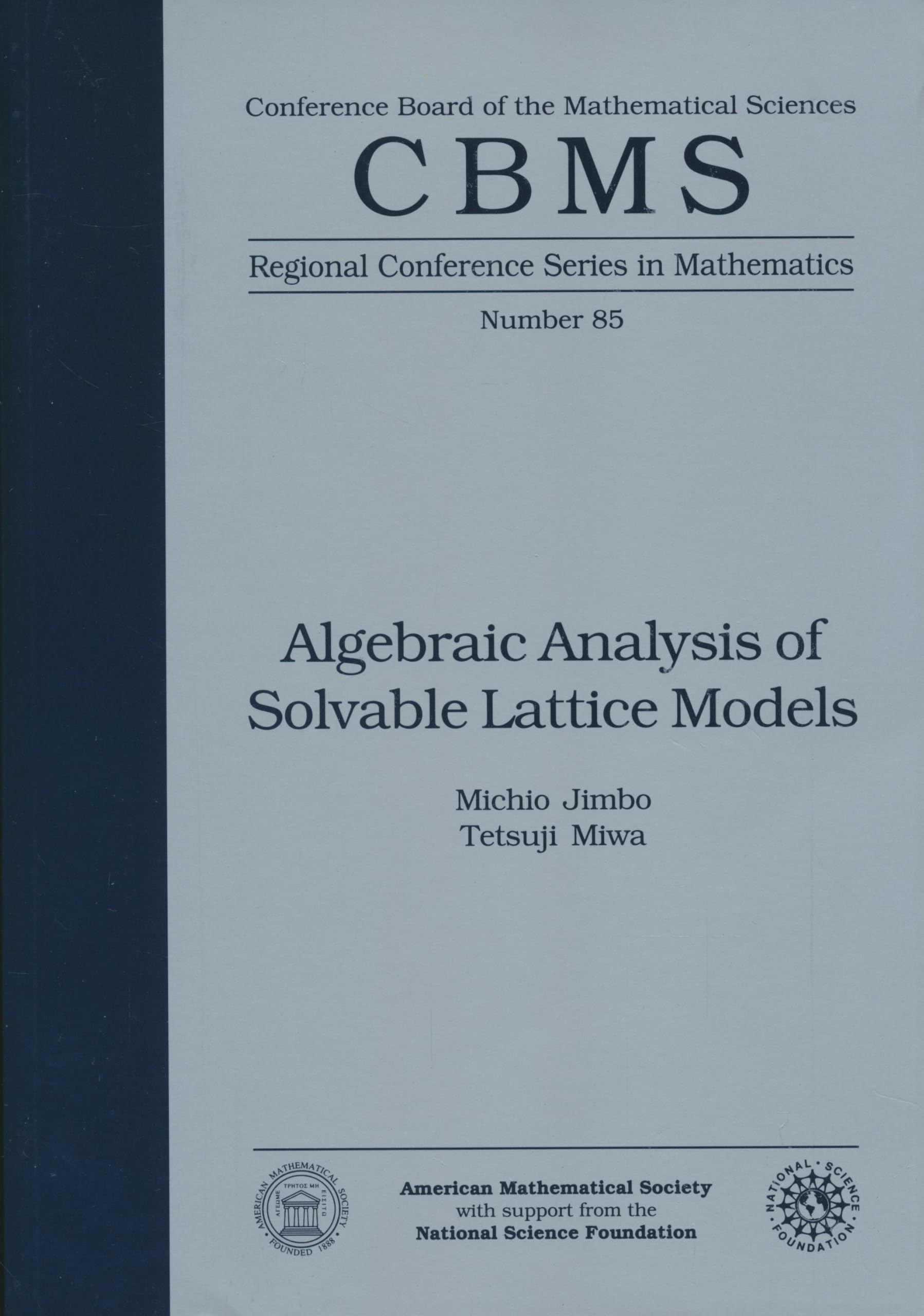 Buy Algebraic Analysis of Solvable Lattice Models: Regional Conference (Cbms Regional Conference Series in Mathematics) — BookShops.in