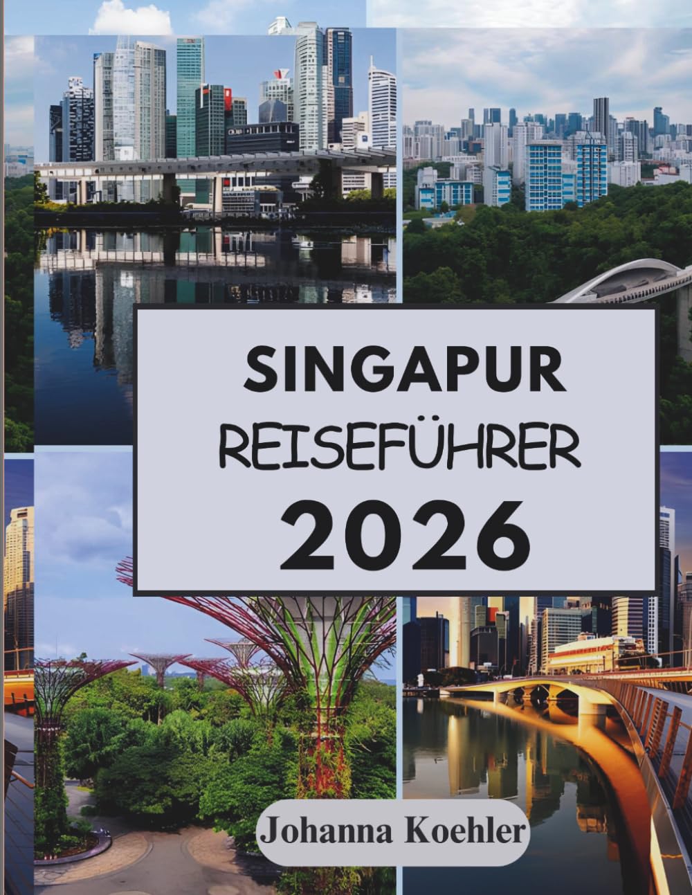 SINGAPUR REISEFÜHRER 2026