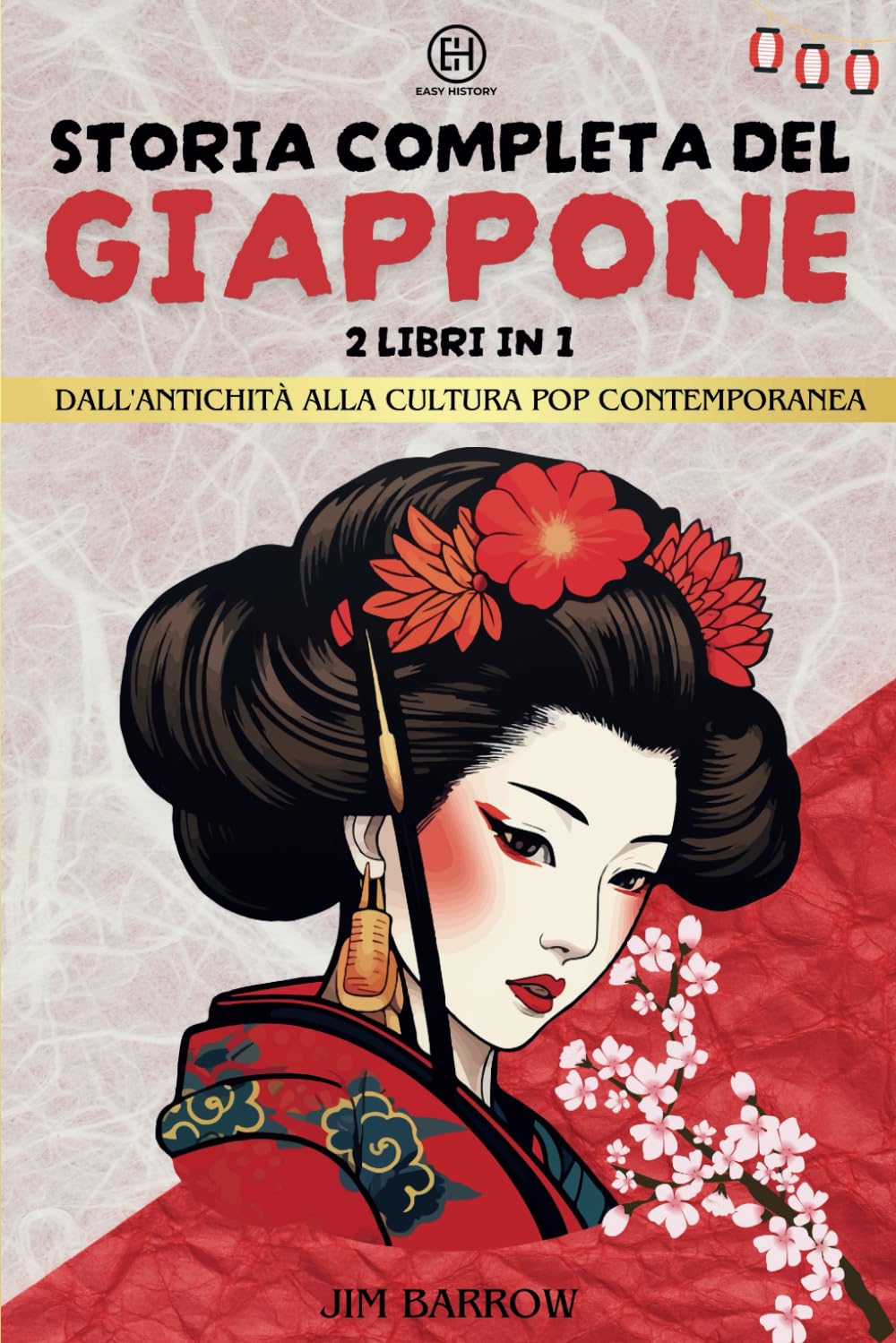 Storia completa del Giappone - 2 libri in 1: Dall'antichità alla cultura pop contemporanea